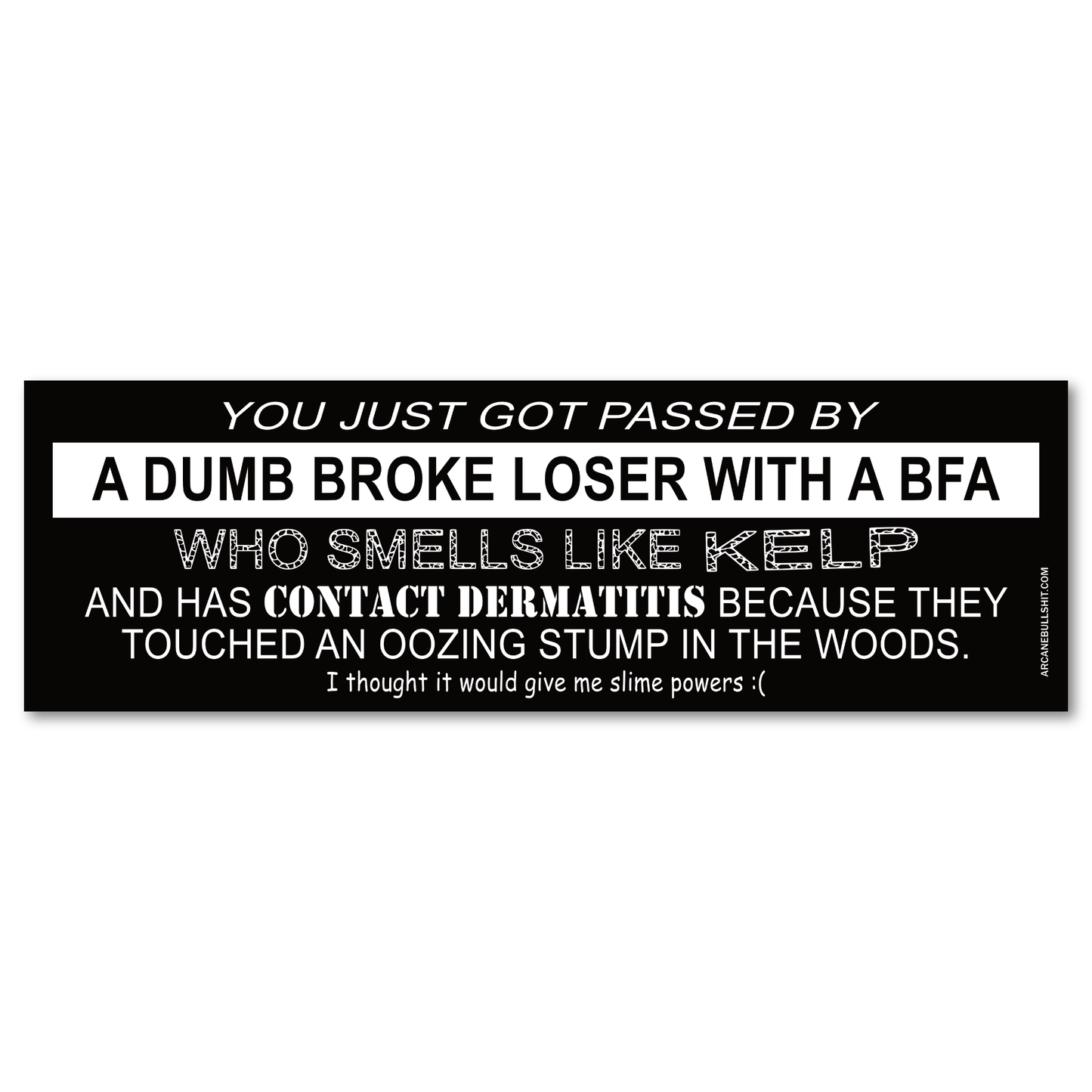PREORDER: "Broke Loser: BFA" Bumper Sticker