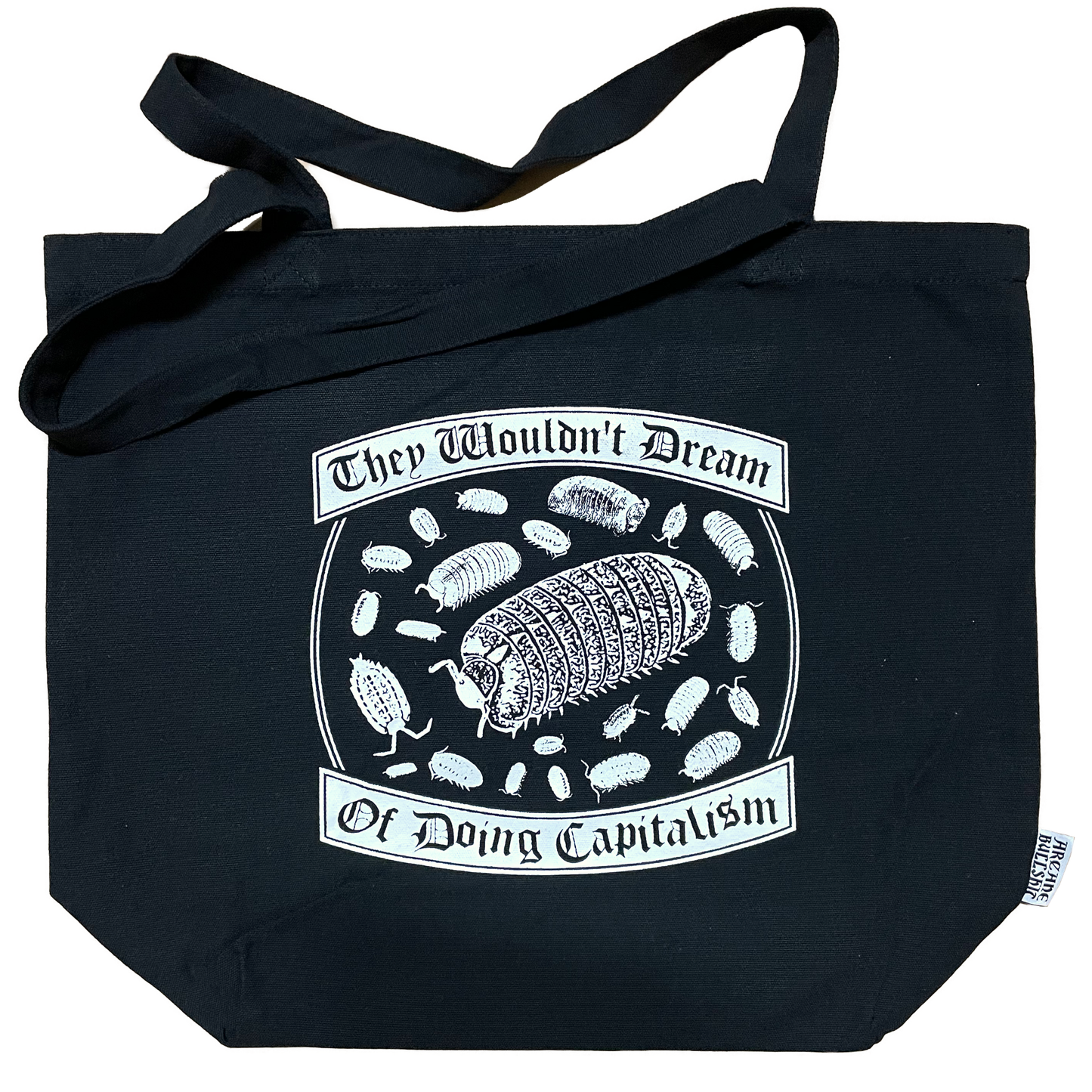 "They Wouldn't Dream of Doing Capitalism" Tote Bag