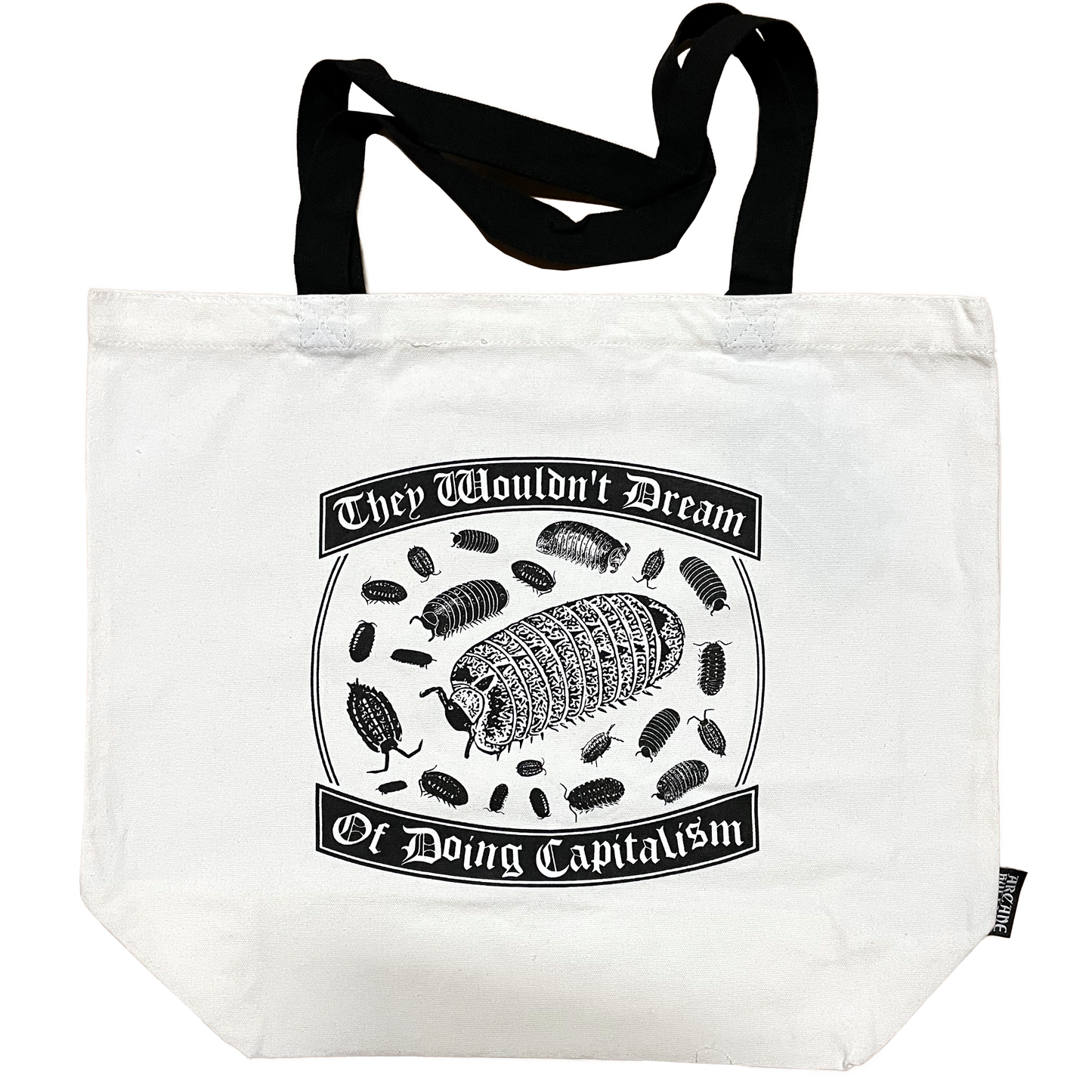 "They Wouldn't Dream of Doing Capitalism" Tote Bag