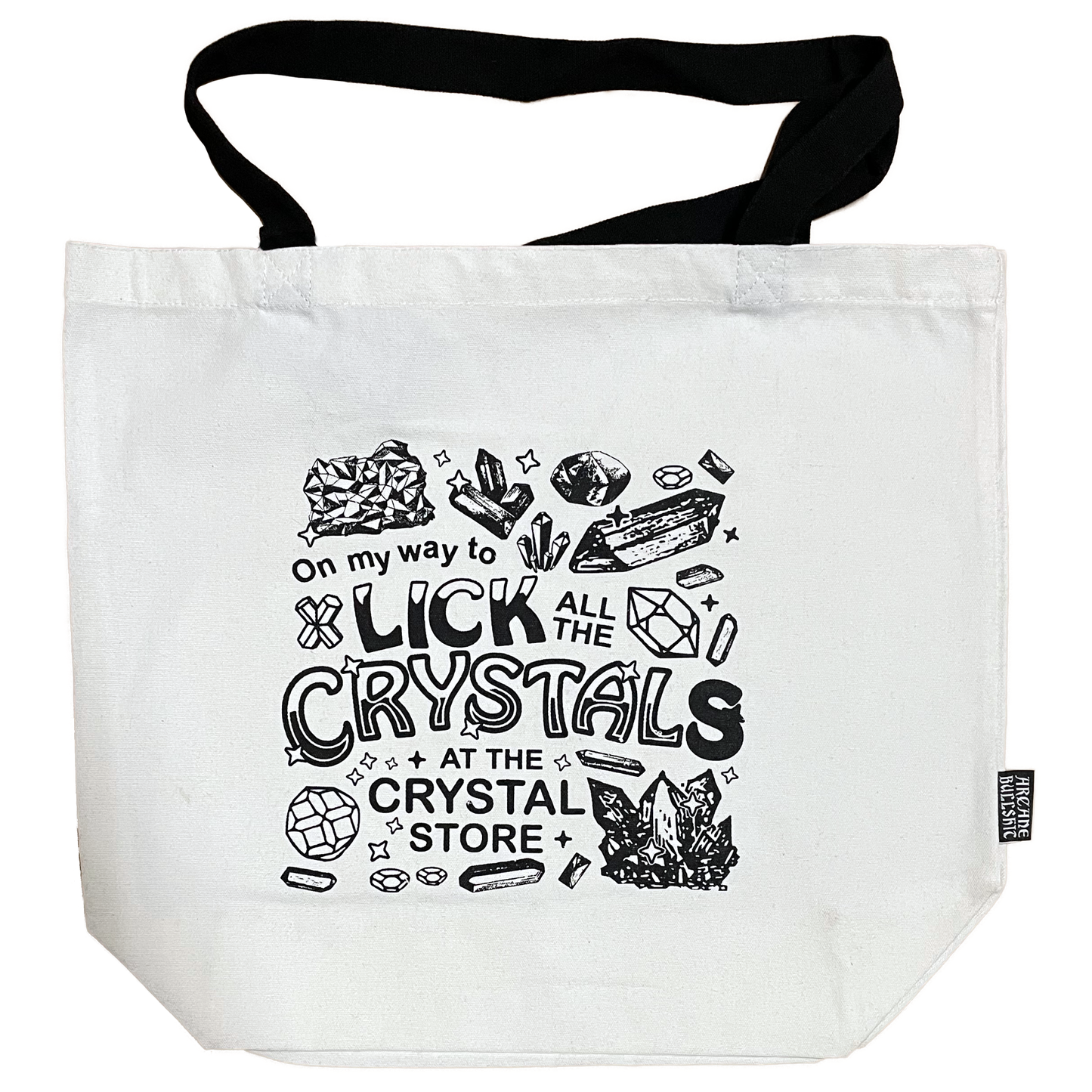 "Lick all the Crystals" Tote Bag