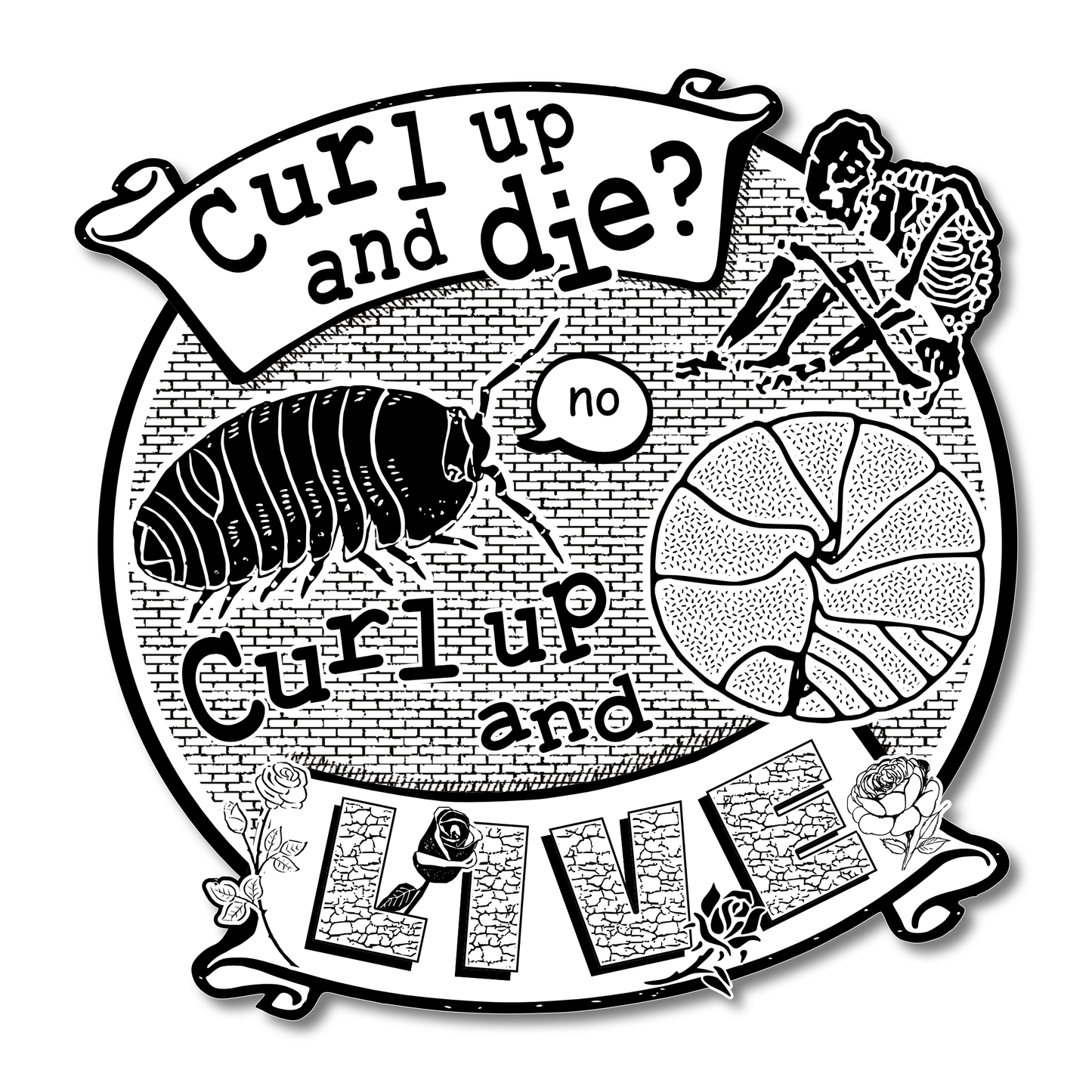 “Curl Up And Die” Vinyl Sticker