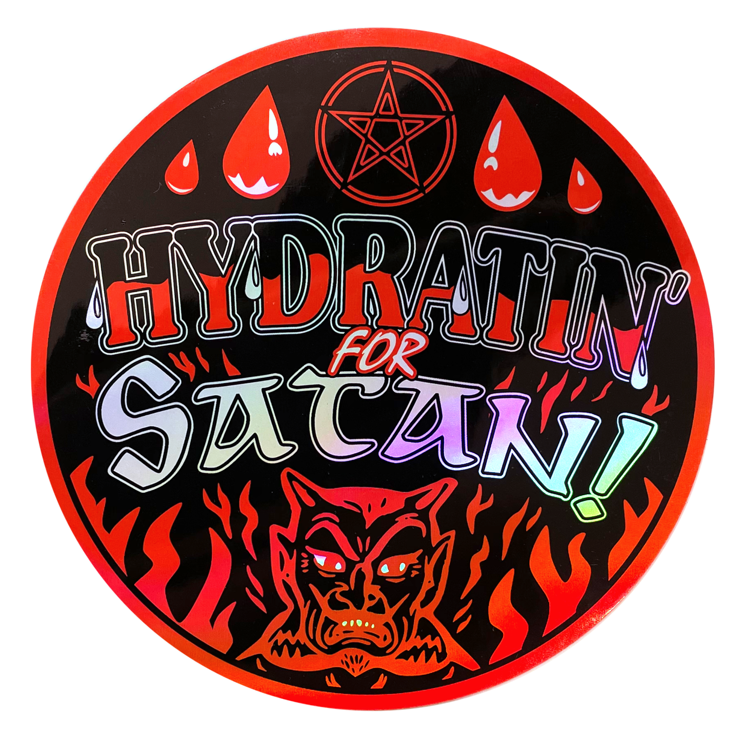 "Hydratin' For Satan" Round Sticker