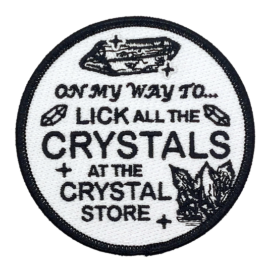 "On My Way To Lick All The Crystals" Patch