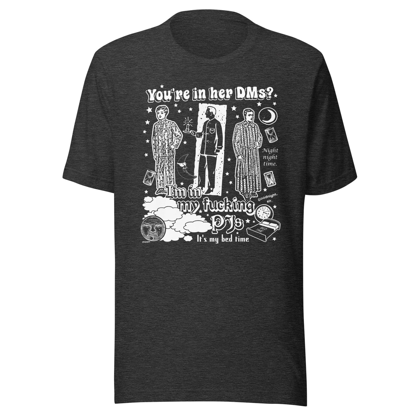 Arcane Bullshit T-shirt Dark Grey Heather / XS "In My PJs" Unisex t-shirt
