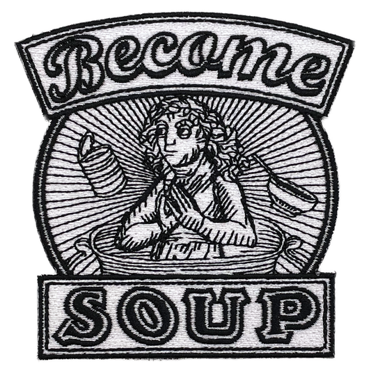 “Become Soup” Patch