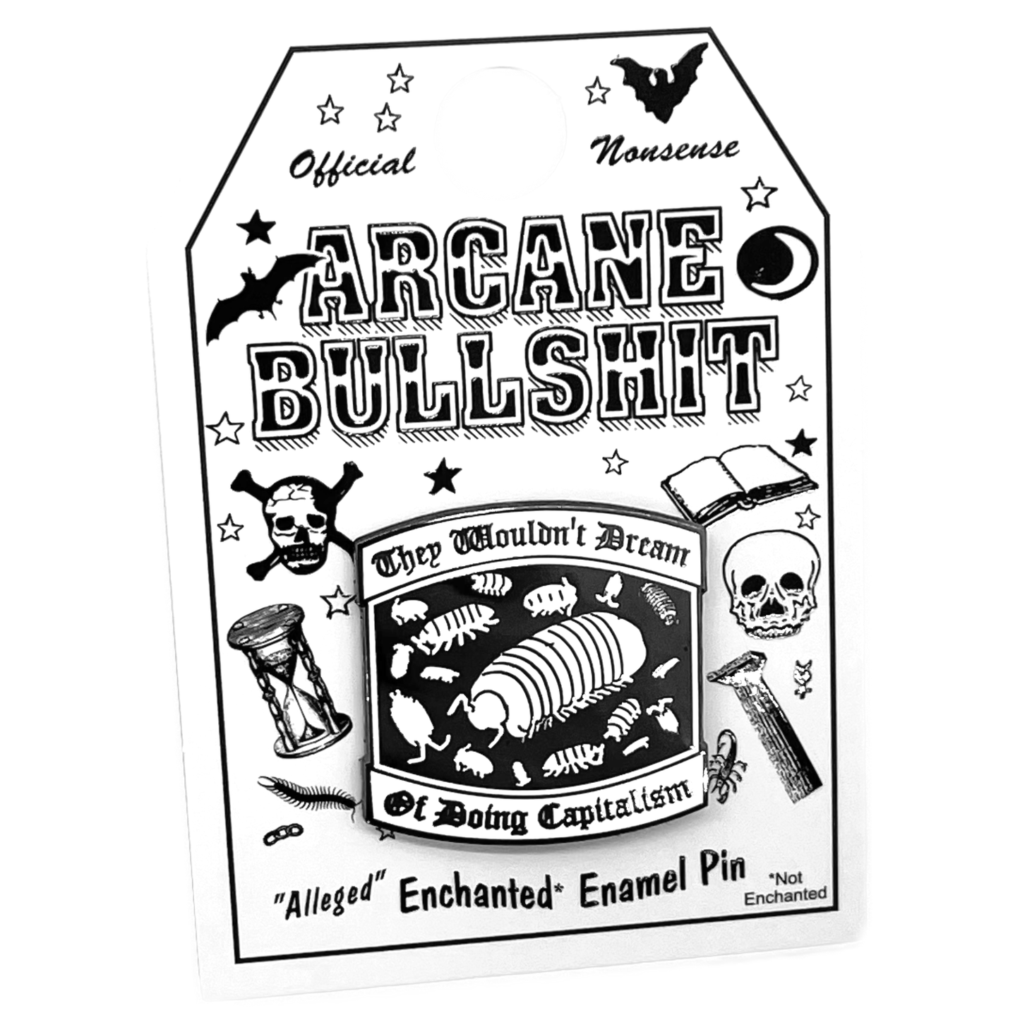 "They Wouldn't Dream Of Doing Capitalism" Enamel Pin