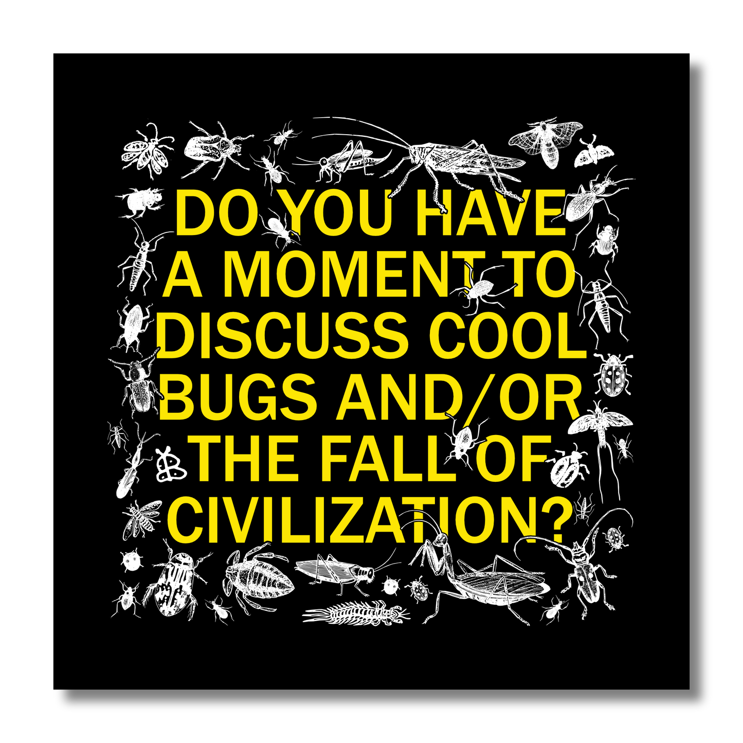 "Do You Have A Moment To Discuss Cool Bugs?" Fluorescent Vinyl Sticker