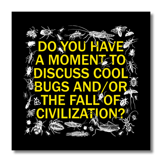 "Do You Have A Moment To Discuss Cool Bugs?" Fluorescent Vinyl Sticker
