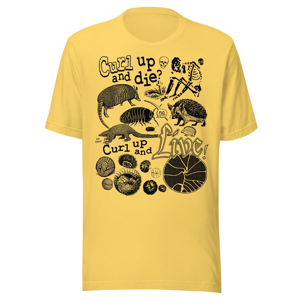 Arcane Bullshit Yellow / S "Curl Up and Die" Unisex t-shirt