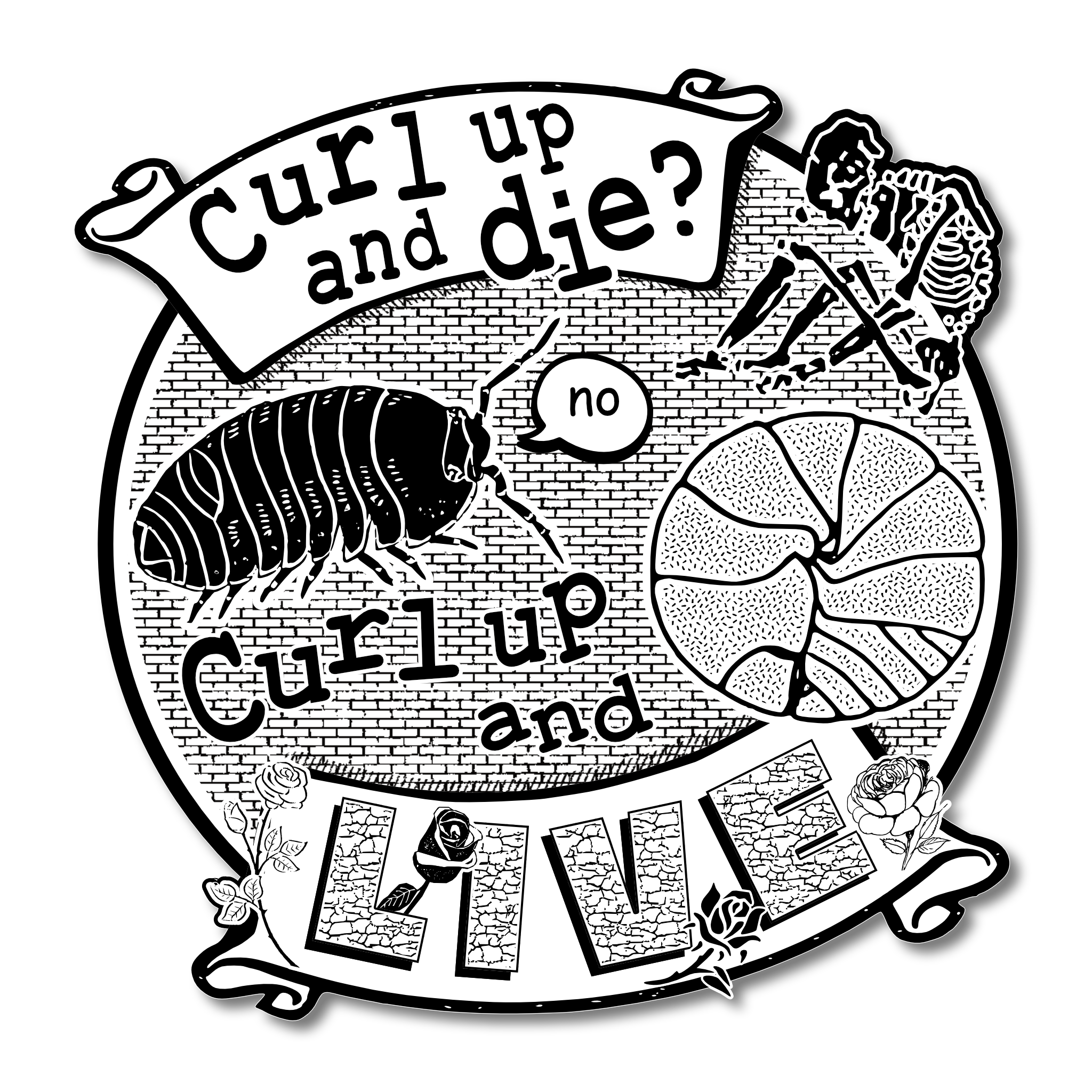 “Curl Up And Die” Vinyl Sticker – Arcane Bullshit