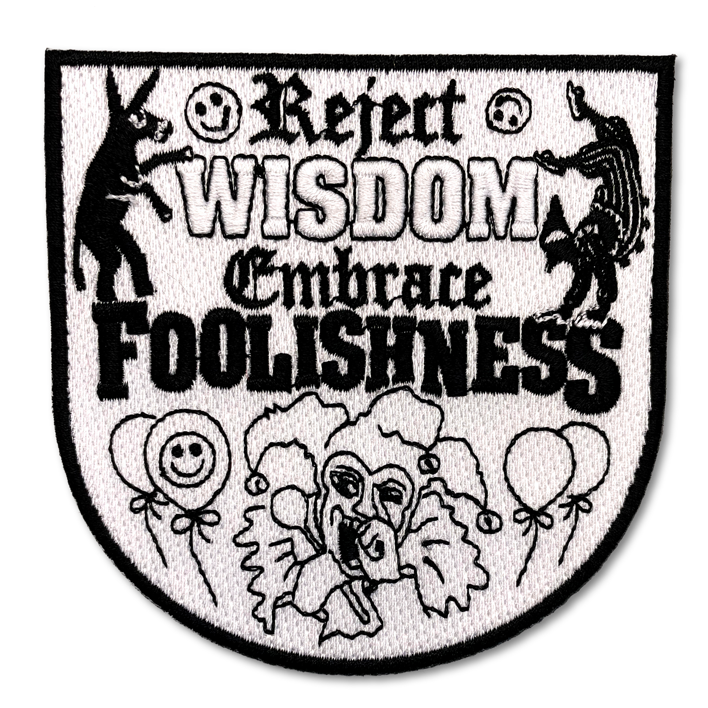 "Reject Wisdom, Embrace Foolishness" Patch