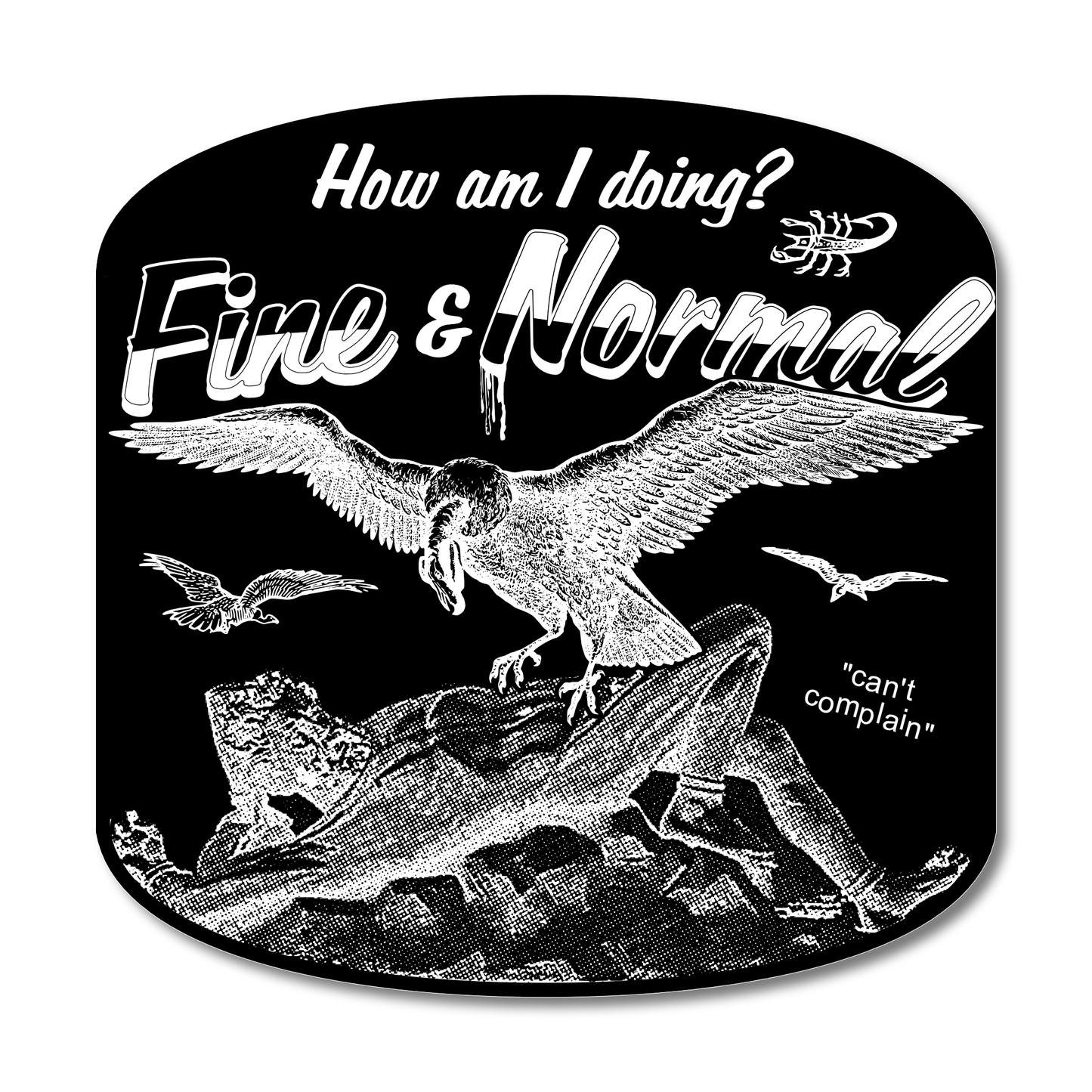 "Fine and Normal" Die-Cut Vinyl Sticker