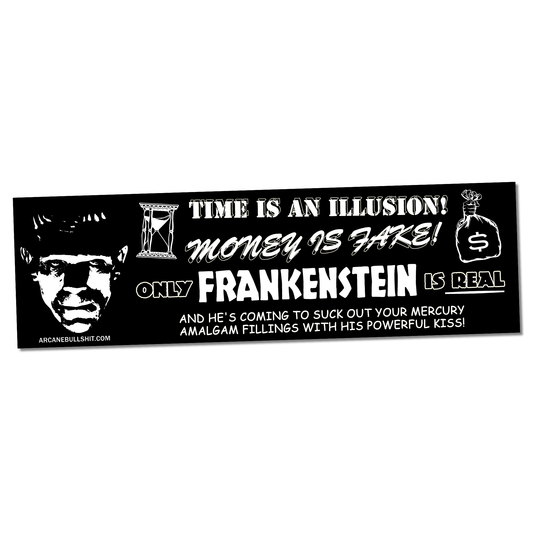 "Frankenstein" bumper sticker