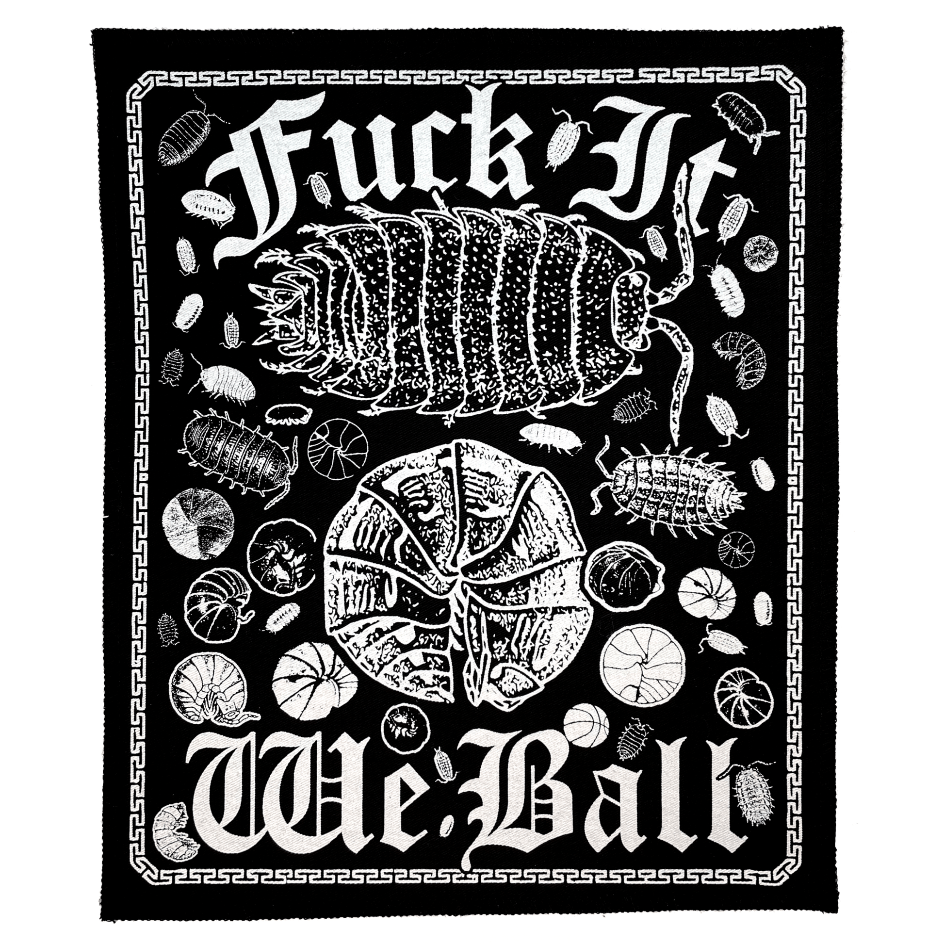 Arcane Bullshit Patch "Fuck it, We Ball" Screen-printed Back Patch