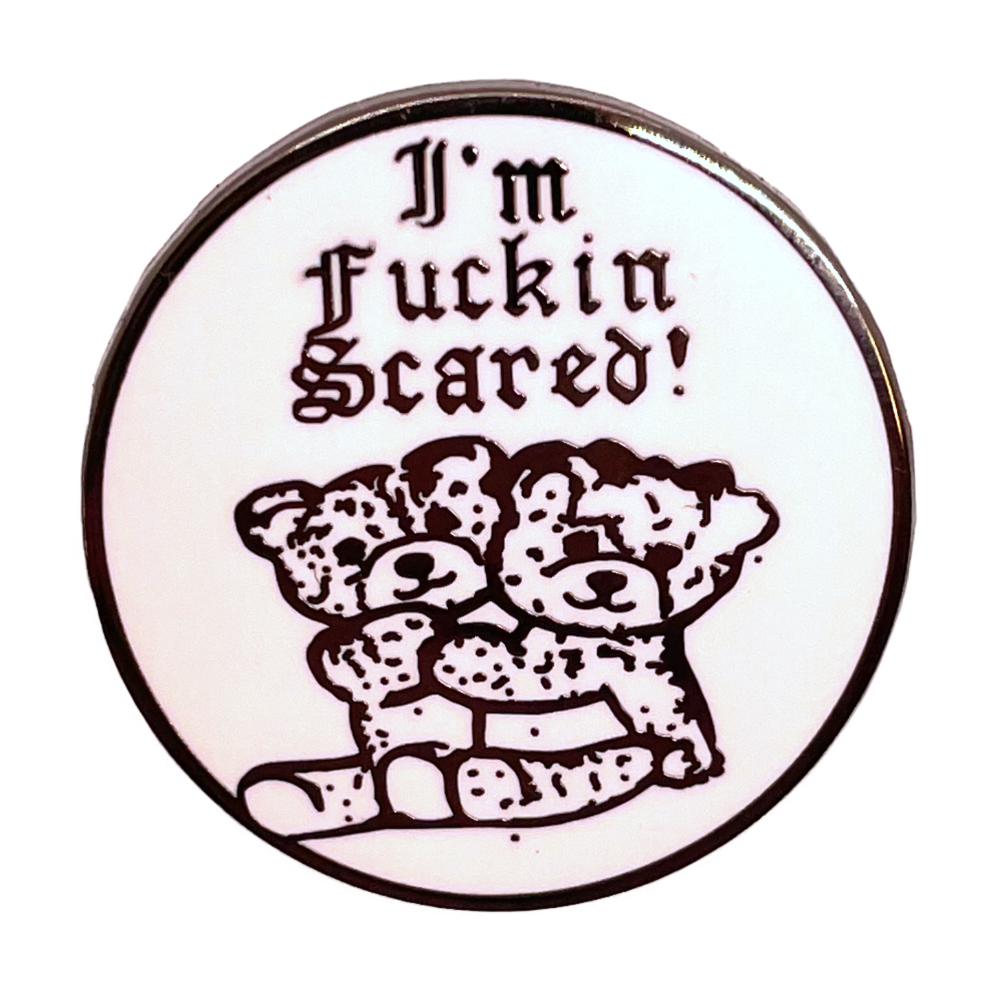 "Fuckin' Scared" Enamel Pin