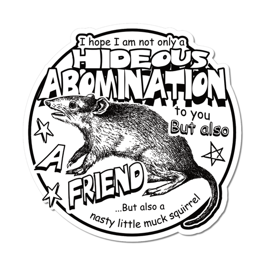 "Hideous Abomination" Black and White Sticker
