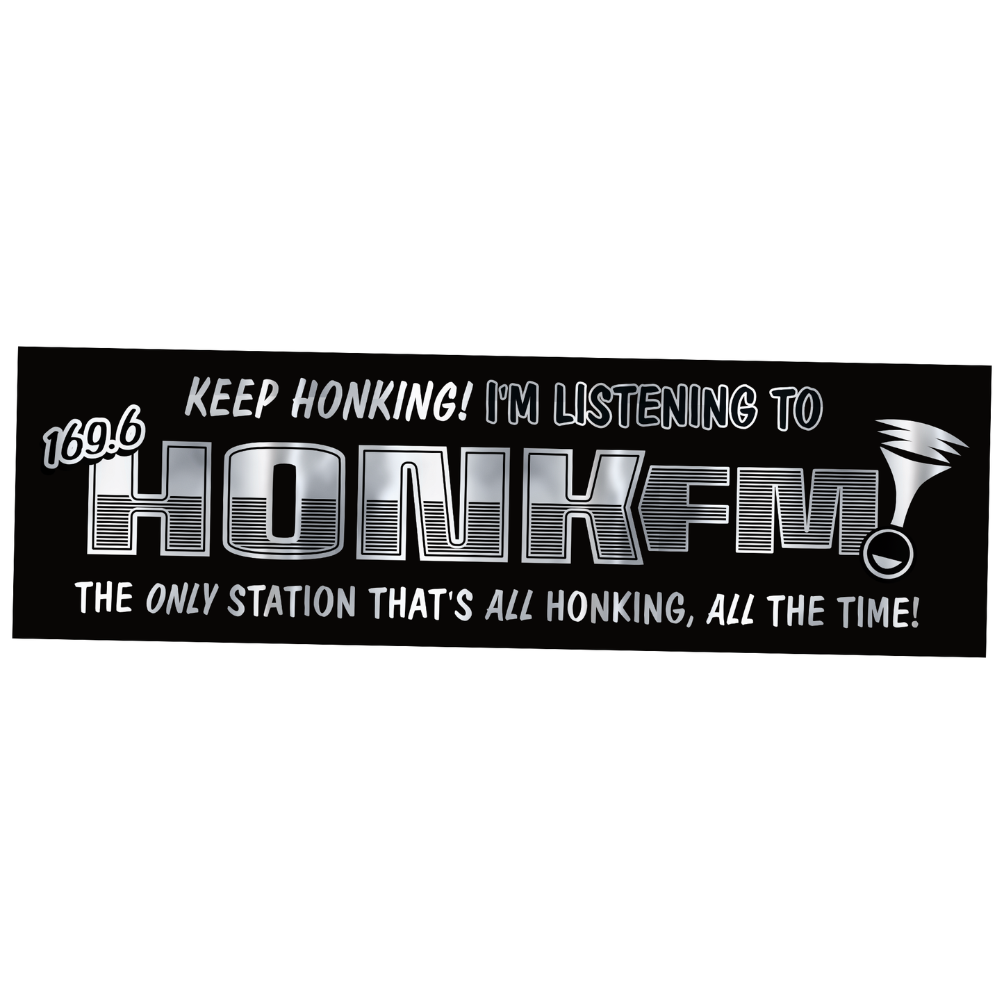 "Honk FM" bumper sticker