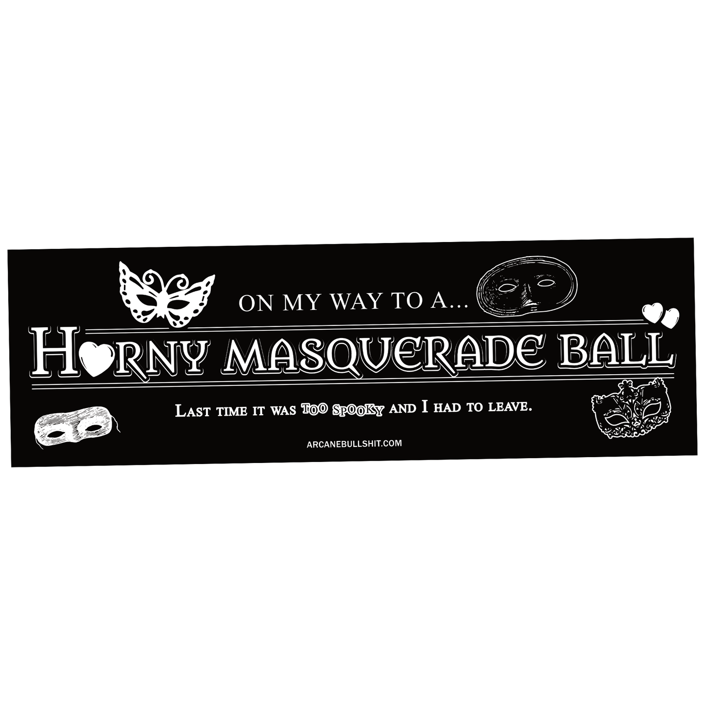 "Horny Masquerade Ball" bumper sticker