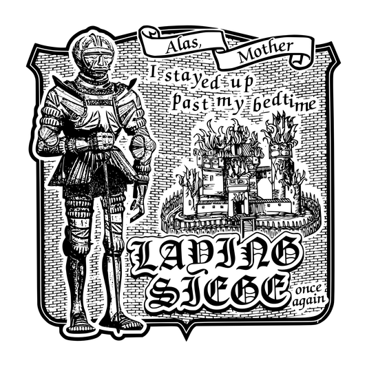 "Stayed Up Laying Siege" Die-Cut Vinyl Sticker