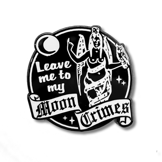 "Leave Me to my Moon Crimes" Enamel Pin