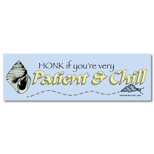 “Patient and Chill” Bumper Sticker