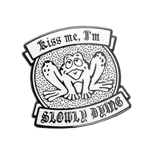 "Slowly Dying" Enamel Pin