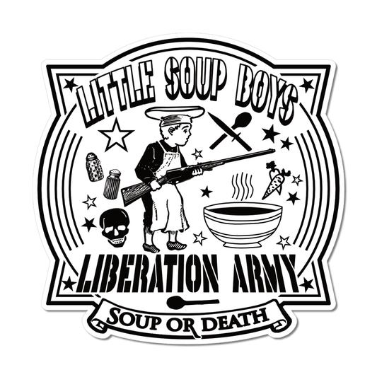 "Little Soup Boys Liberation Army" Black and White Sticker