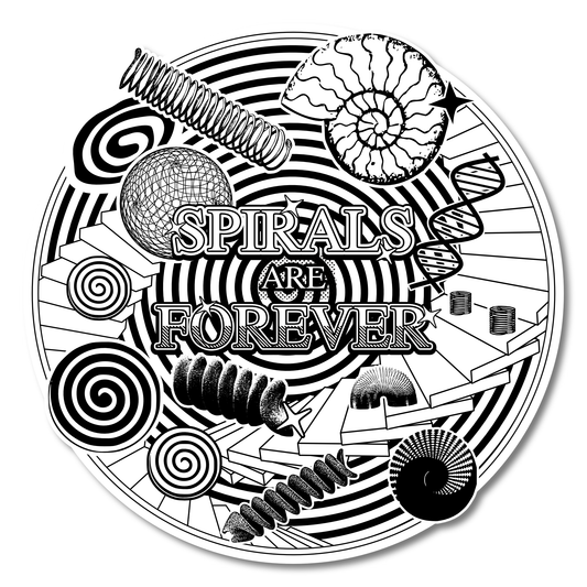 “Spirals Are Forever” Vinyl Sticker