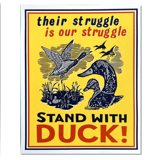 "Stand With Duck" screen-printed poster