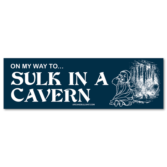 PREORDER: "Sulk In a Cavern" Bumper Sticker