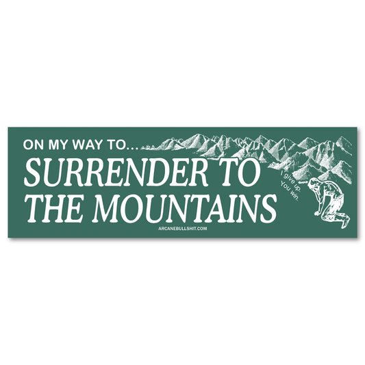 PREORDER: "Surrender to the Mountains" Bumper Sticker