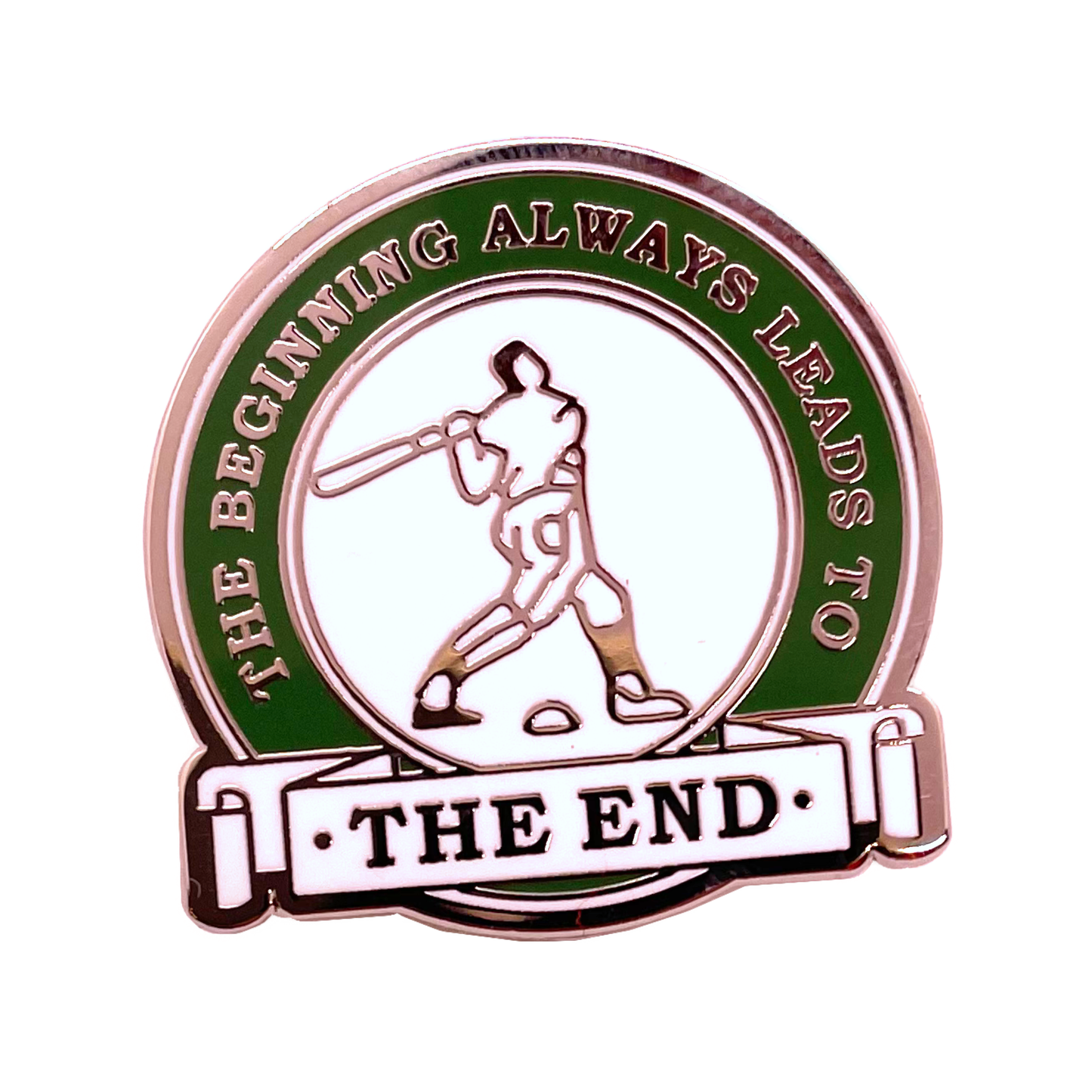 "The Beginning Always Leads to The End" Enamel Pin