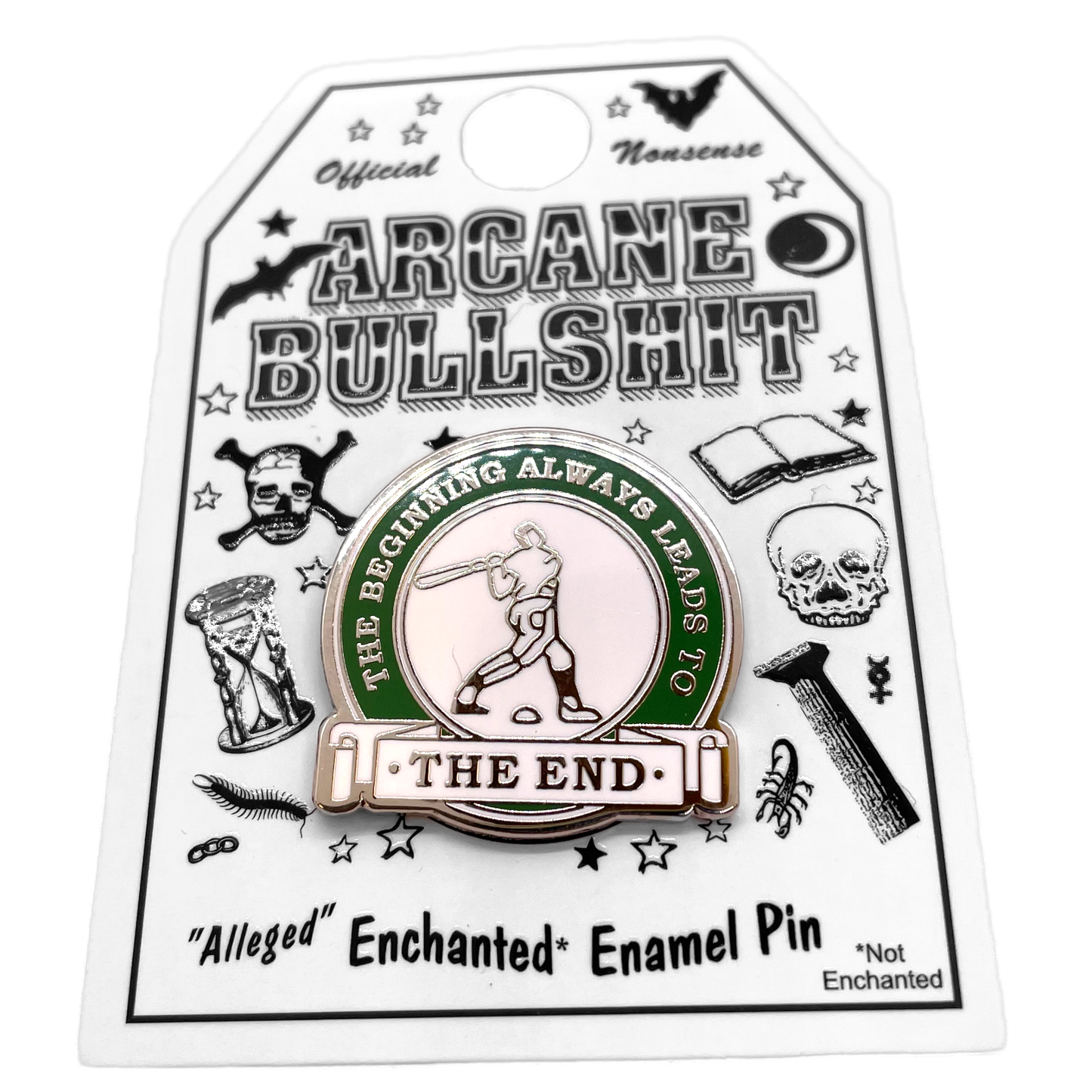 "The Beginning Always Leads to The End" Enamel Pin