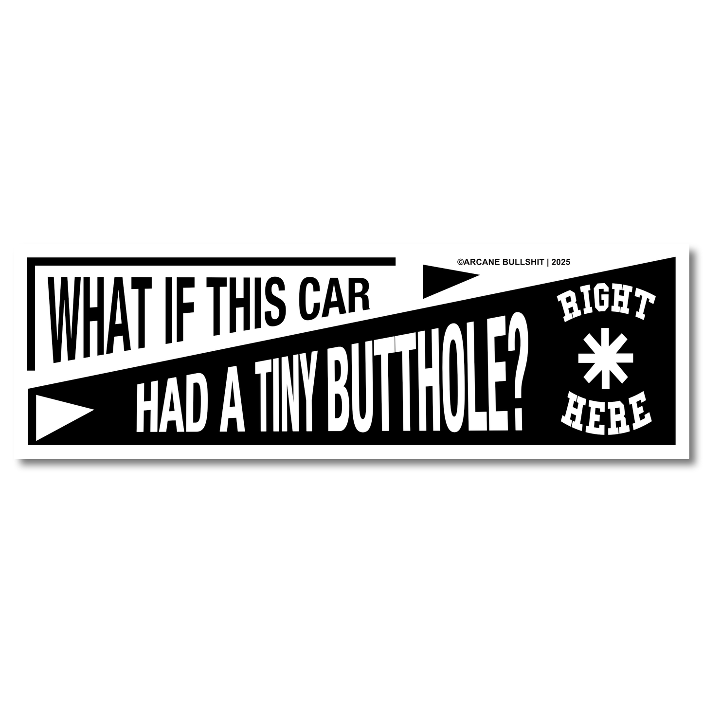 “Tiny Butthole” Bumper Sticker