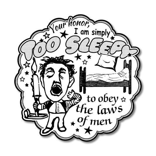 "Too Sleepy" Die-Cut Vinyl Sticker