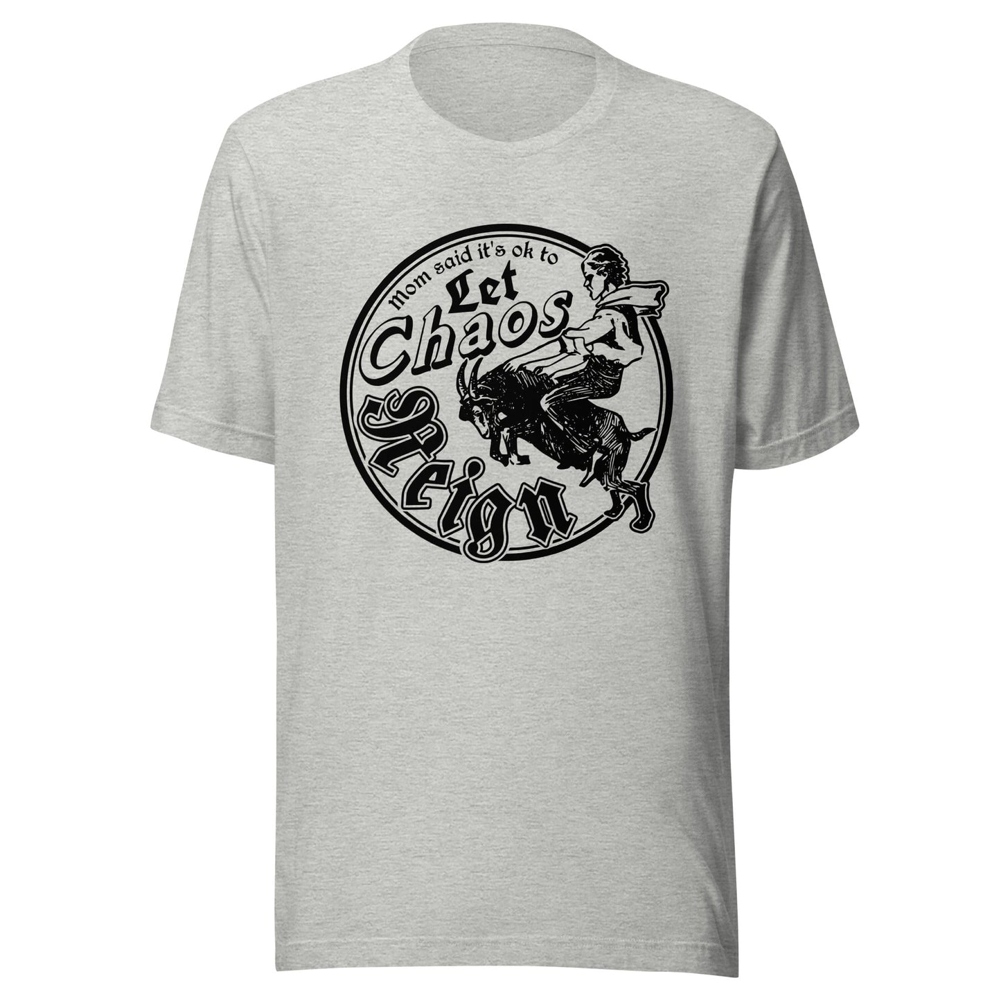 Arcane Bullshit Athletic Heather / XS "Let Chaos Reign" Unisex t-shirt