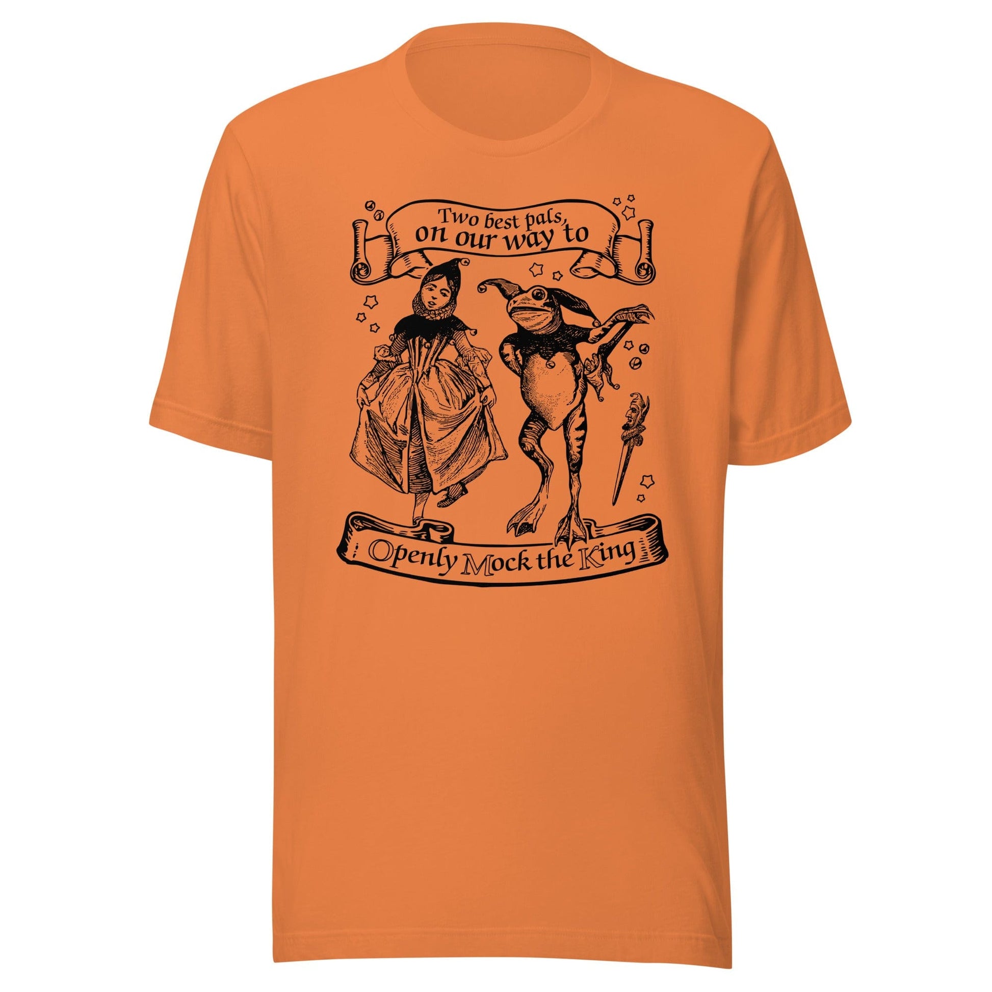 Arcane Bullshit Burnt Orange / XS "Mock The King" Unisex t-shirt