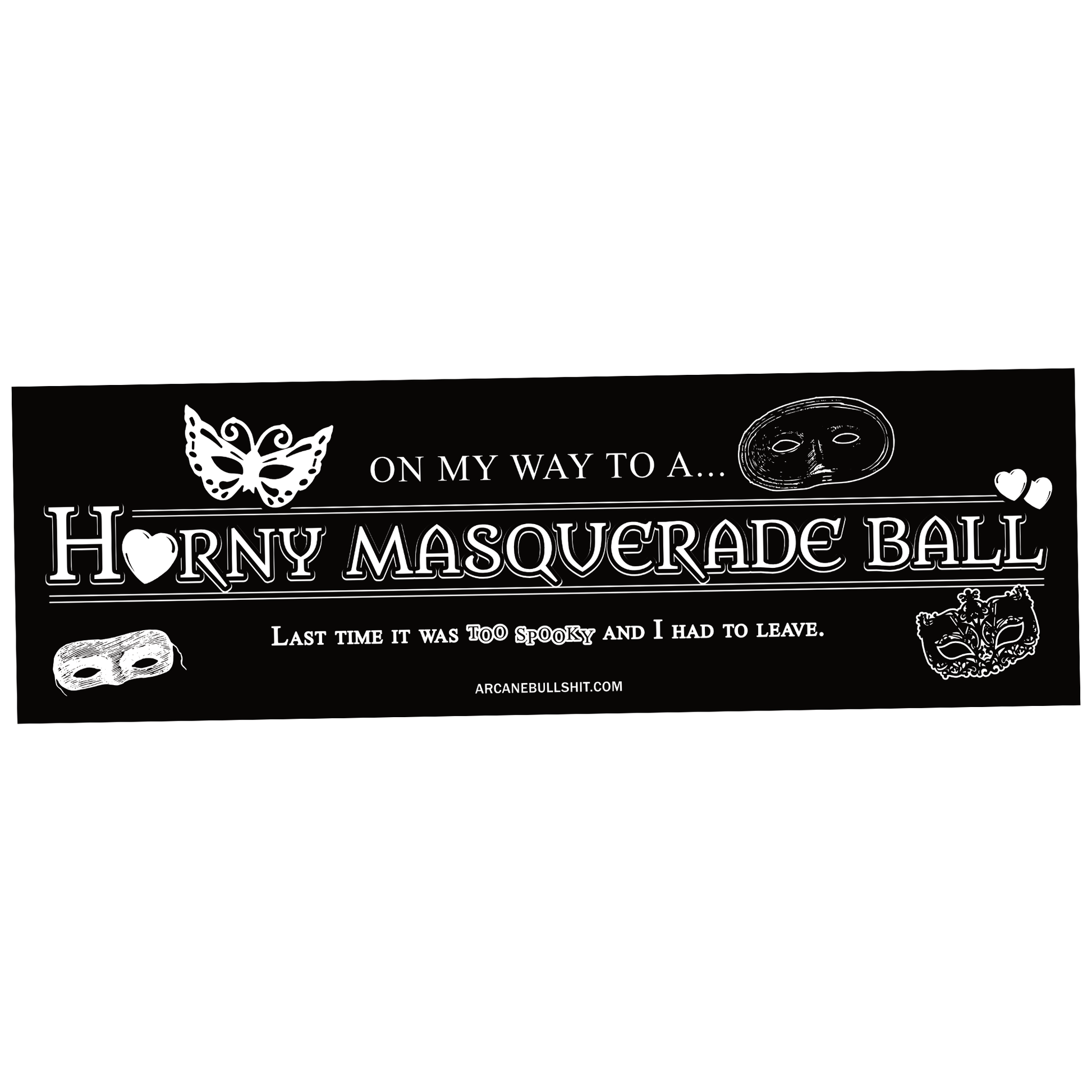 Arcane Bullshit "Horny Masquerade Ball" bumper sticker