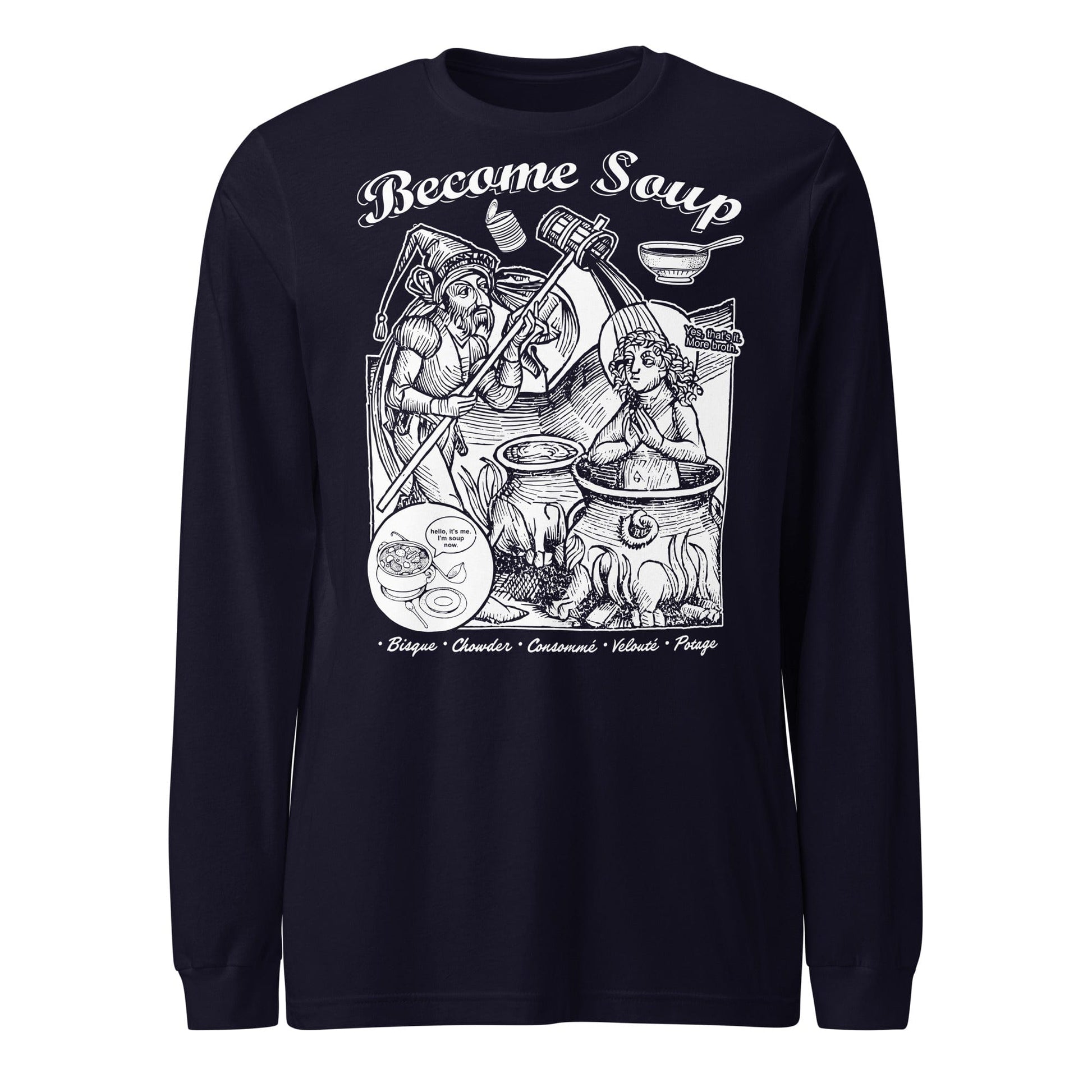 Arcane Bullshit Navy / XS "Become Soup" Unisex Long Sleeve Tee