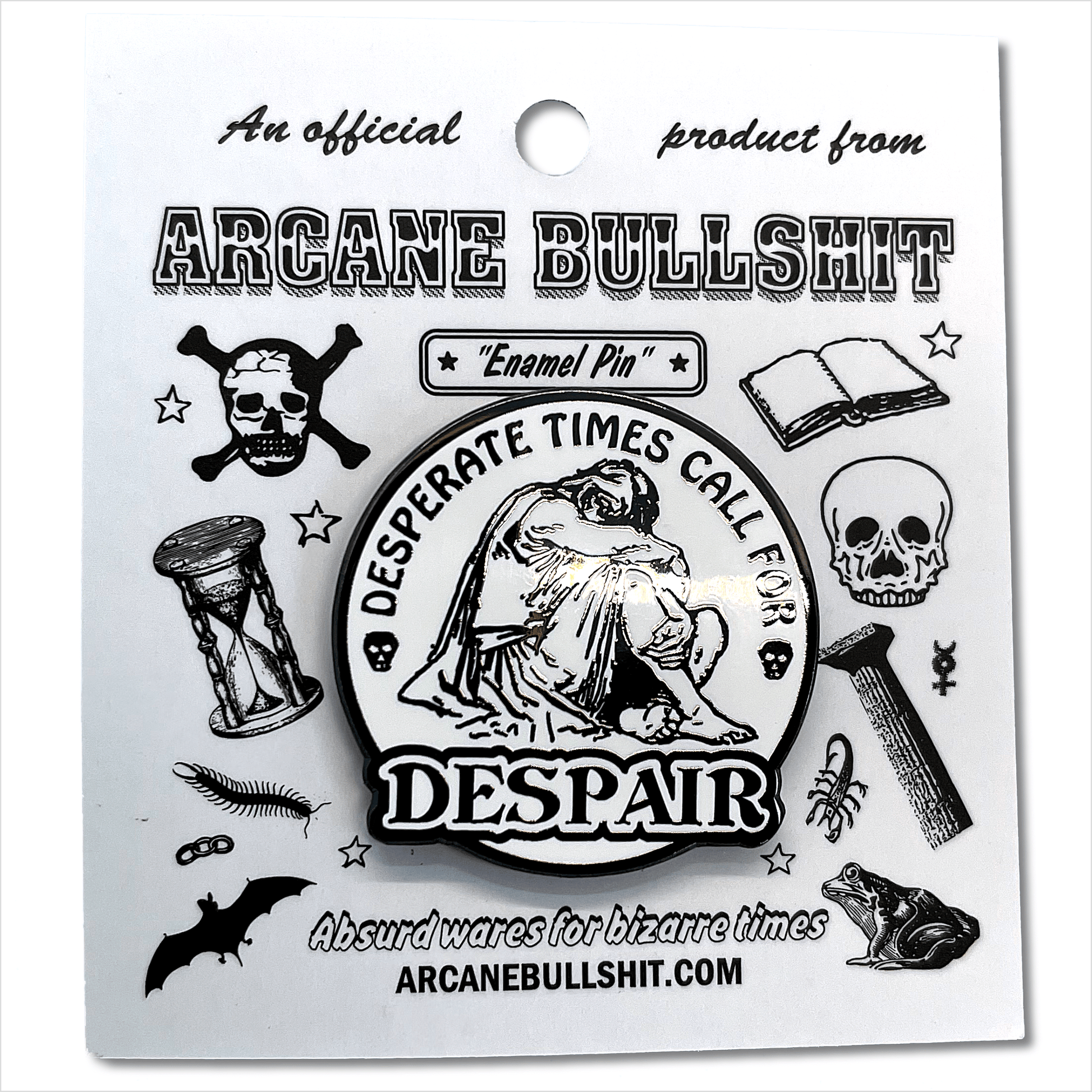 Arcane Bullshit Pin "Despair" Pin