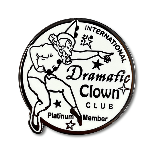 Arcane Bullshit Pin "Dramatic Clown Club" Pin