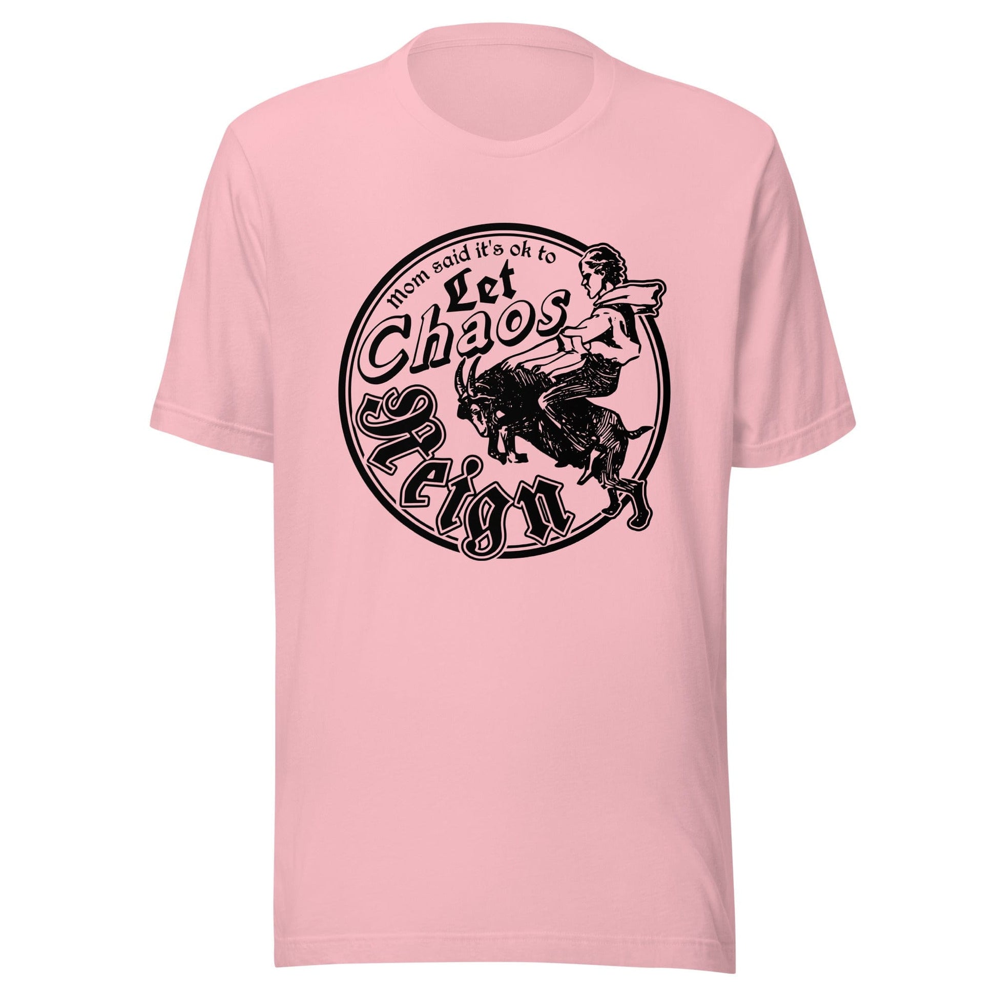 Arcane Bullshit Pink / S "Let Chaos Reign" Unisex t-shirt