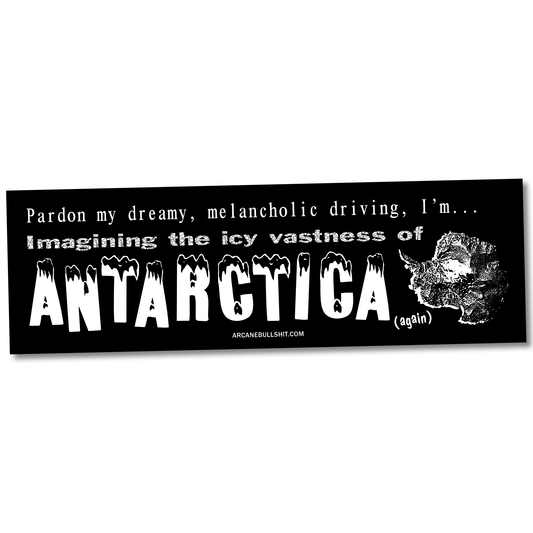 Arcane Bullshit Sticker "Antarctica" bumper sticker