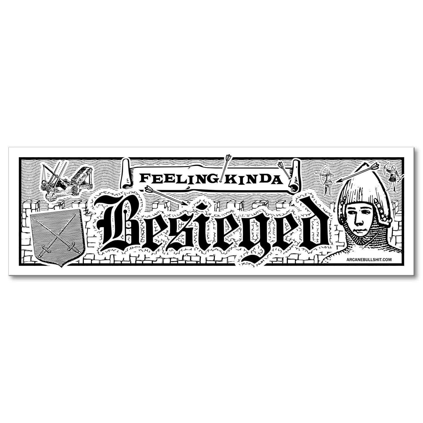 Arcane Bullshit Sticker "Besieged" bumper sticker