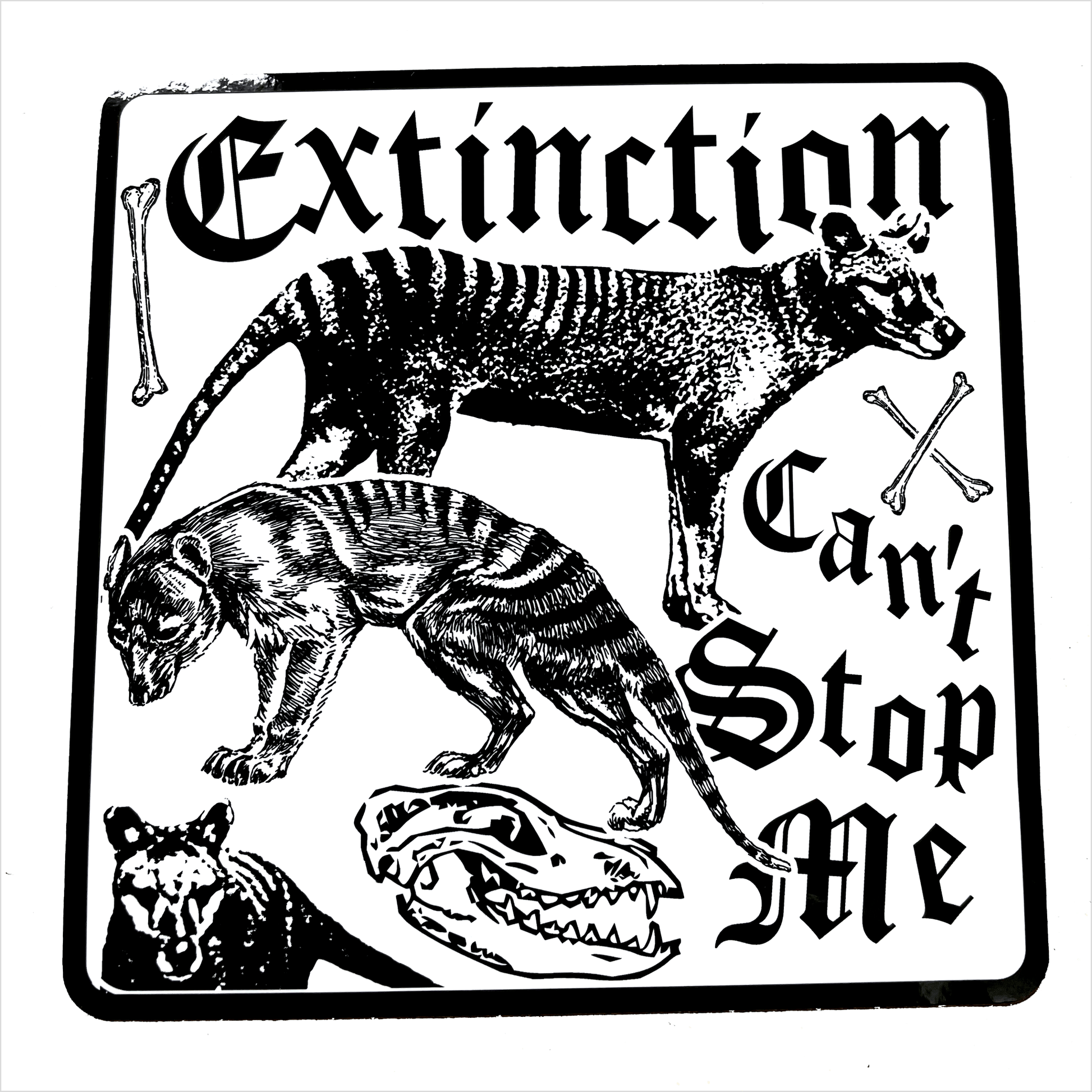 Arcane Bullshit Sticker "Extinction Can't Stop Me" Vinyl Sticker