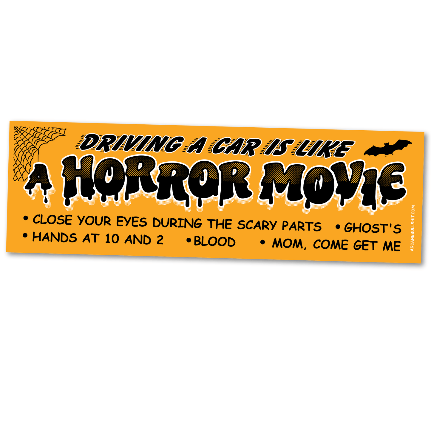 Arcane Bullshit Sticker "Horror Movie" bumper sticker