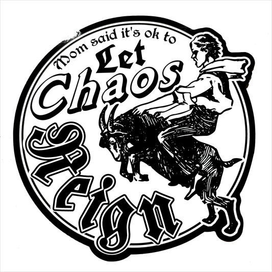 Arcane Bullshit Sticker "Let Chaos Reign" Vinyl Sticker