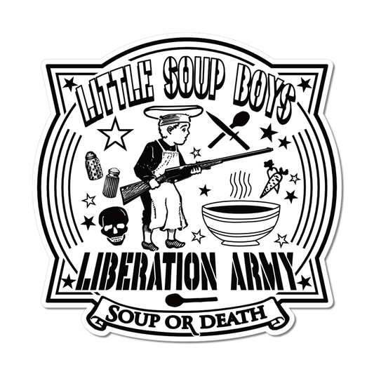 Arcane Bullshit Sticker "Little Soup Boys Liberation Army" Black and White Sticker