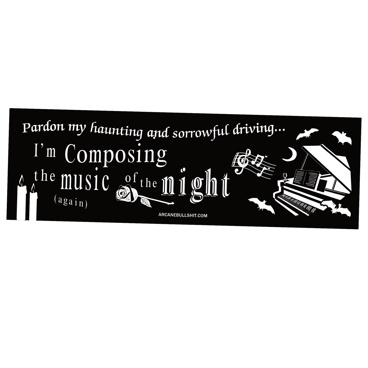 Arcane Bullshit Sticker "Music Of The Night" bumper sticker