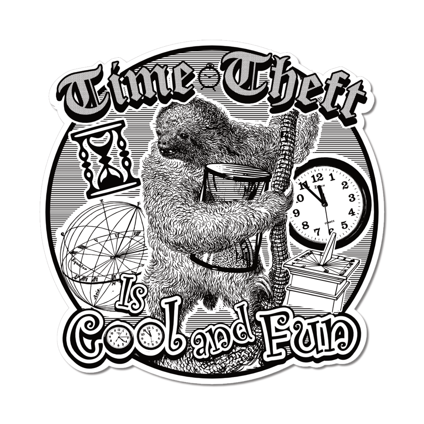 Arcane Bullshit Sticker "Time Theft" Black and White Sticker